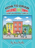 How To Draw Buildings and Towns - Guide for Kids Ages 10 and Up