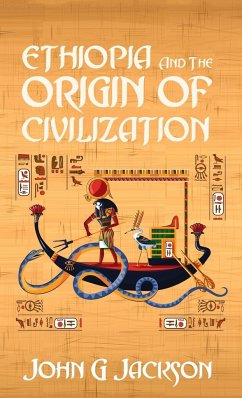 Ethiopia And The Origin Of Civilization Hardcover - Jackson, John