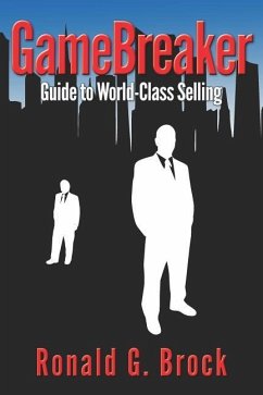 GameBreaker: Guide to World-Class Selling - Brock, Ronald G.