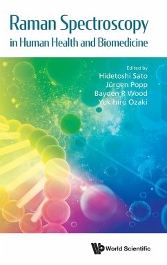 RAMAN SPECTROSCOPY IN HUMAN HEALTH AND BIOMEDICINE - Hidetoshi Sato, Jurgen Popp Bayden R Wo