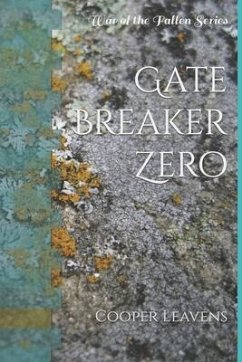 Gate Breaker Zero - Hupp, Julie; Leavens, Cooper J