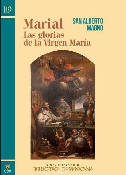 MARIAL. LAS GLORIAS DE LA VIRGEN MARIA MARIAL. LAS GLORIAS DE LA VIRGEN MARIA