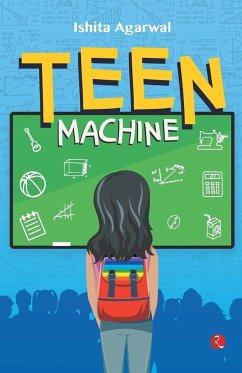 Teen Machine - Agarwal, Ishita