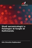 Studi aeromicologici e fisiologici di funghi di Kathmandu