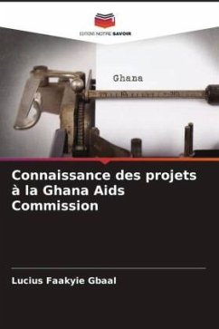 Connaissance des projets à la Ghana Aids Commission - Gbaal, Lucius Faakyie