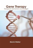 Gene Therapy: Therapeutic Mechanisms and Strategies