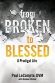 From Broken to Blessed: A Prodigal Life
