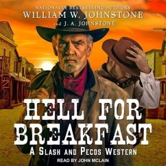 Hell for Breakfast - Johnstone, William W.; Johnstone, J. A.
