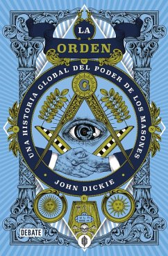 Cover La orden: Una historia global del poder de los masones