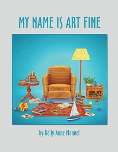 My Name Is Art Fine - Manuel, Kelly Anne