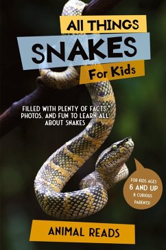 Cover All Things Snakes For Kids