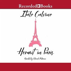 Hermit in Paris: Autobiographical Writings - Mclaughlin, Martin; Calvino, Italo