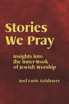 Stories We Pray - Grishaver, Joel Lurie