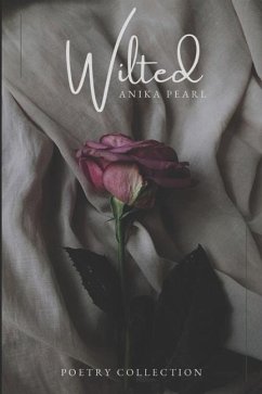 Wilted - Morton, Anika Pearl