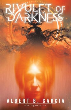 Rivulet of Darkness - Garcia, Albert B. Rivulet of Darkness - Garcia, Albert B.
