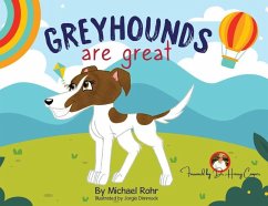 Greyhounds Are Great - Rohr, Michael