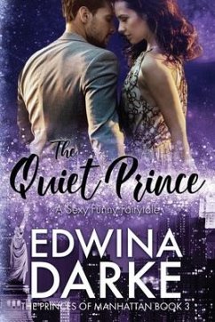 The Quiet Prince: A Sexy Romantic Comedy - Darke, Edwina