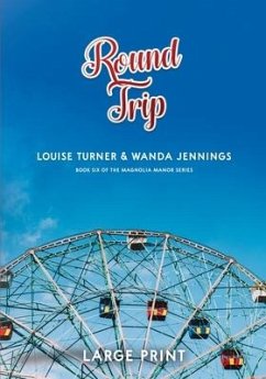 Round Trip Large Print Edition - Turner, Louise; Jennings, Wanda