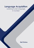 Language Acquisition: Learning to Use Language in Context