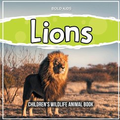 Lions: Children's Wildlife Animal Book - Kids, Bold