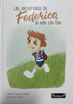 Las aventuras de Federico : un niño con TDAH - Caravalho Gómez, Carla A.