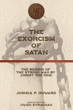 The Exorcism of Satan - Howard, Joshua P.