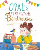 Opal's Springtime Birdhouse