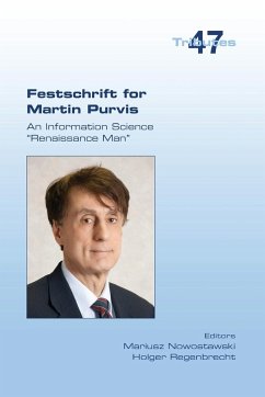 Festschrift for Martin Purvis. An Information Science "Renaissance Man"