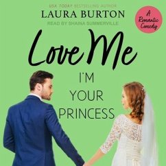 Love Me I'm Your Princess - Burton, Laura