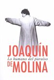 Joaquín de Molina, Lo humano del paraíso