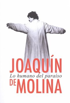 Joaquín de Molina, Lo humano del paraíso - Molina, Joaquín de; Vicerrectorado de Cultura Y de