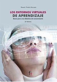 Los entornos virtuales de aprendizaje : bases para una didáctica del conocimiento - Tirado Morueta, Ramón