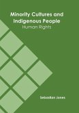 Minority Cultures and Indigenous People: Human Rights