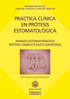 Práctica clínica en prótesis estomatológica - Dib Zaitun, Abraham; Dib Zakkour, Juan; Dib Zakkour, Sara