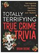 Totally Terrifying True Crime Trivia - Bild 1