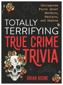 Totally Terrifying True Crime Trivia - Boone, Brian