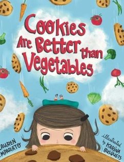 Cookies Are Better Than Vegetables - Imparato, Lauren