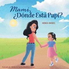 Mami, ¿Dónde Está Papi? - Amores, Monica