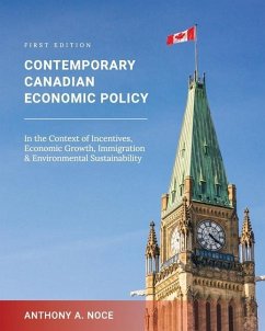 Contemporary Canadian Economic Policy in the Context of Incentives, Economic Growth, Immigration and Environmental Sustainability - Noce, Anthony A