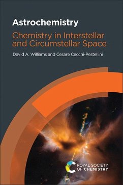 Astrochemistry - Williams, David A (University College London, UK); Cecchi-Pestellini, Cesare (Osservatorio Astronomico di Palermo, Ital