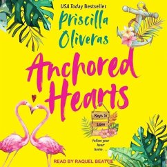 Anchored Hearts: An Entertaining Latinx Second Chance Romance - Oliveras, Priscilla
