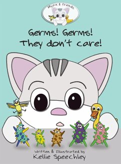 Germs! Germs! They don't care! - Speechley, Kellie