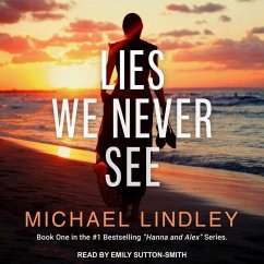 Lies We Never See - Lindley, Michael