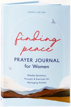 Finding Peace: Prayer Journal for Women - Lee, Helen H. (Helen H. Lee)