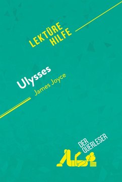 Ulysses von James Joyce (Lektürehilfe) - Éléonore Quinaux; derQuerleser