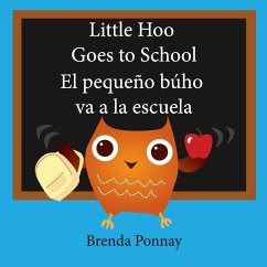 Little Hoo goes to school / El pequeño búho va a la escuela - Ponnay, Brenda