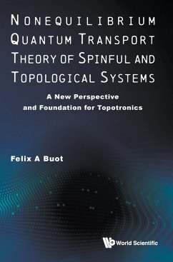 Nonequilibrium Quantum Transport Theory of Spinful and Topological Systems: A New Perspective and Foundation for Topotronics