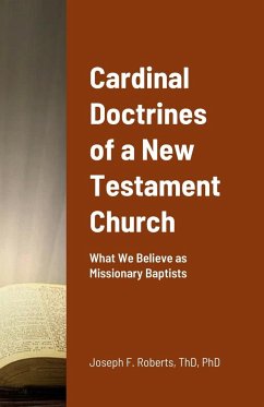 Cardinal Doctrines of a New Testament Church - Roberts, Joseph