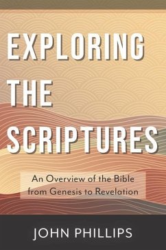 Exploring the Scriptures - Phillips, John