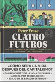 Cuatro futuros: ecología, robótica, trabajo y lucha de clases para despúes del capitalismo